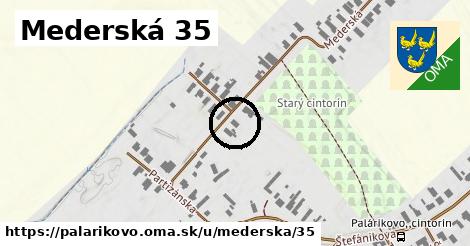 Mederská 35, Palárikovo