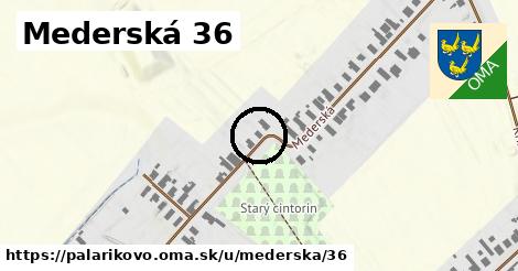 Mederská 36, Palárikovo