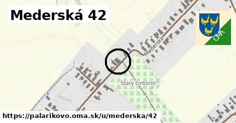 Mederská 42, Palárikovo