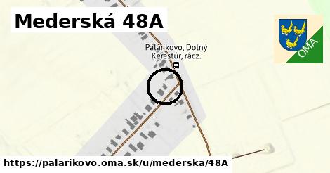 Mederská 48A, Palárikovo