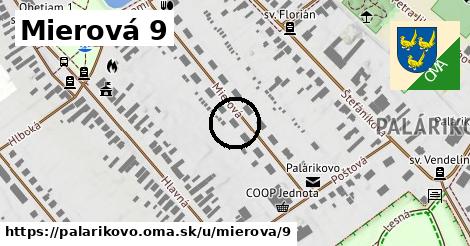 Mierová 9, Palárikovo