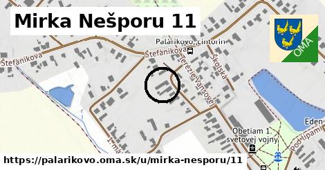 Mirka Nešporu 11, Palárikovo