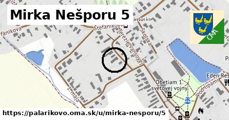 Mirka Nešporu 5, Palárikovo