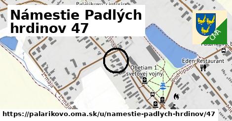 Námestie Padlých hrdinov 47, Palárikovo