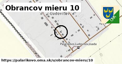 Obrancov mieru 10, Palárikovo