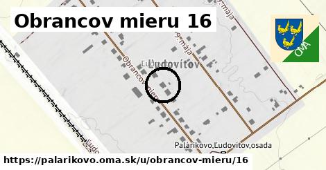 Obrancov mieru 16, Palárikovo