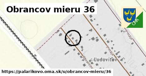 Obrancov mieru 36, Palárikovo