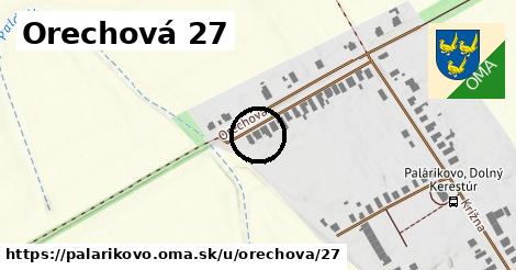 Orechová 27, Palárikovo