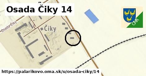 Osada Čiky 14, Palárikovo