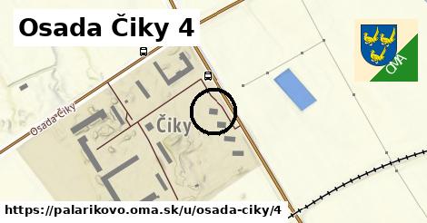 Osada Čiky 4, Palárikovo