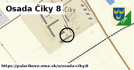 Osada Čiky 8, Palárikovo