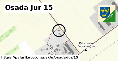 Osada Jur 15, Palárikovo