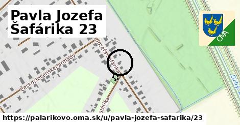 Pavla Jozefa Šafárika 23, Palárikovo