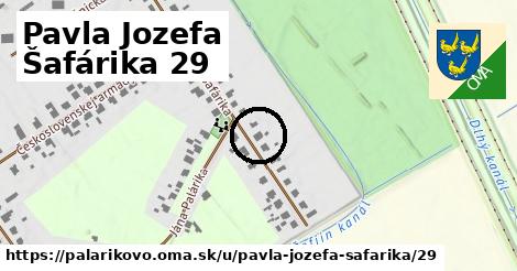 Pavla Jozefa Šafárika 29, Palárikovo