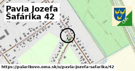 Pavla Jozefa Šafárika 42, Palárikovo