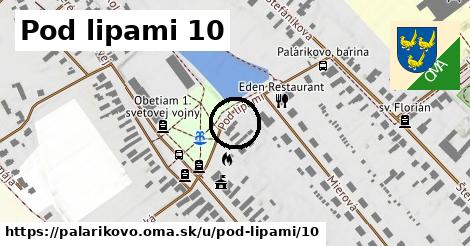 Pod lipami 10, Palárikovo