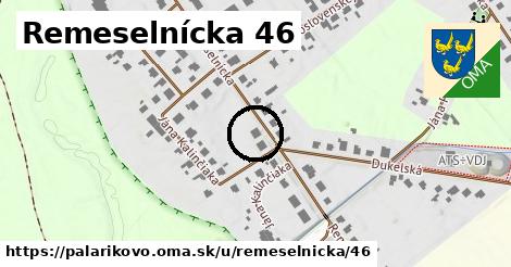 Remeselnícka 46, Palárikovo