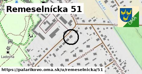Remeselnícka 51, Palárikovo