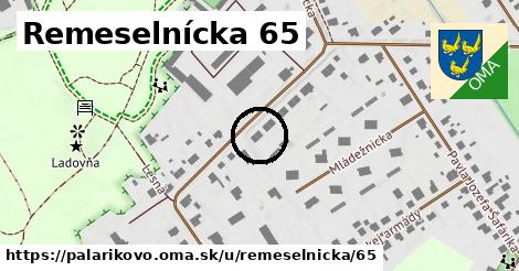 Remeselnícka 65, Palárikovo