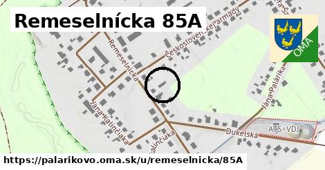 Remeselnícka 85A, Palárikovo