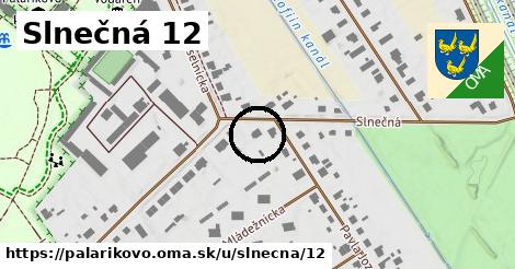 Slnečná 12, Palárikovo