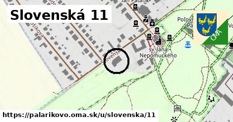 Slovenská 11, Palárikovo