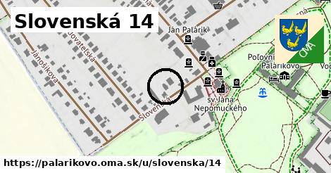 Slovenská 14, Palárikovo