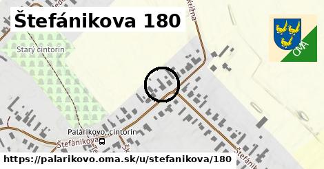 Štefánikova 180, Palárikovo