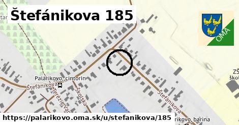 Štefánikova 185, Palárikovo