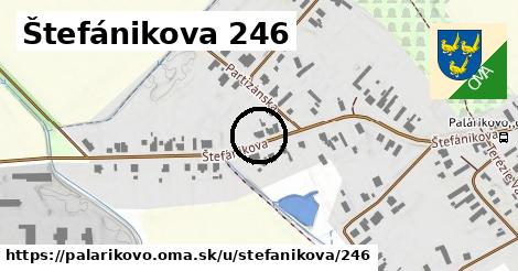 Štefánikova 246, Palárikovo