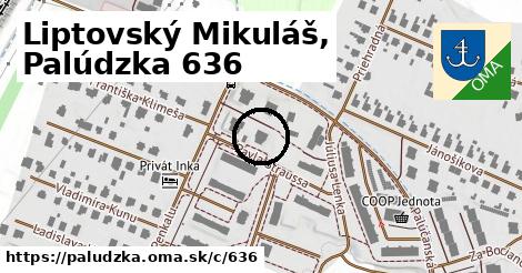 Liptovský Mikuláš, Palúdzka <span class="supisne">636</span>