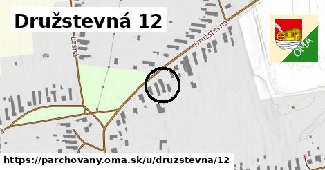 Družstevná 12, Parchovany