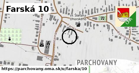 Farská 10, Parchovany