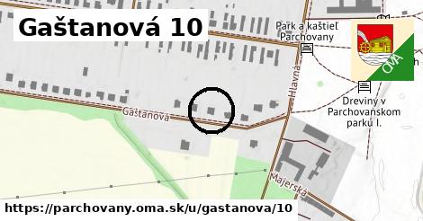 Gaštanová 10, Parchovany