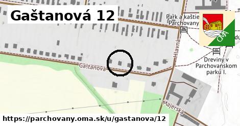 Gaštanová 12, Parchovany