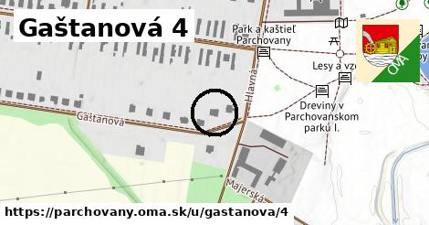 Gaštanová 4, Parchovany