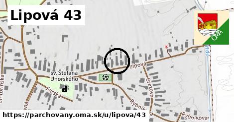 Lipová 43, Parchovany