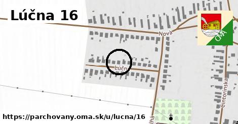 Lúčna 16, Parchovany