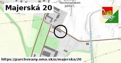 Majerská 20, Parchovany