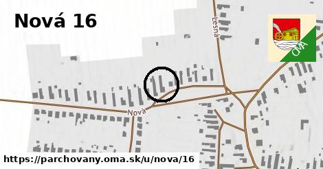 Nová 16, Parchovany