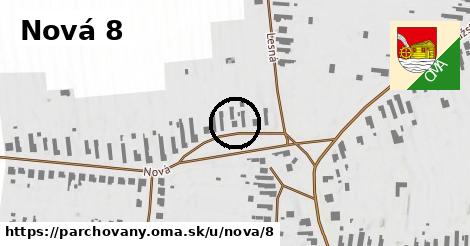 Nová 8, Parchovany