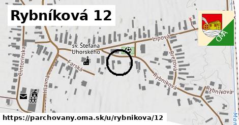 Rybníková 12, Parchovany