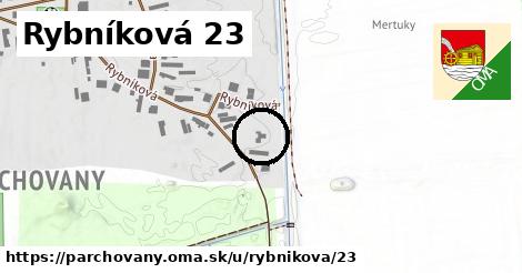 Rybníková 23, Parchovany