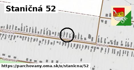 Staničná 52, Parchovany