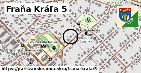 Fraňa Kráľa 5, Partizánske