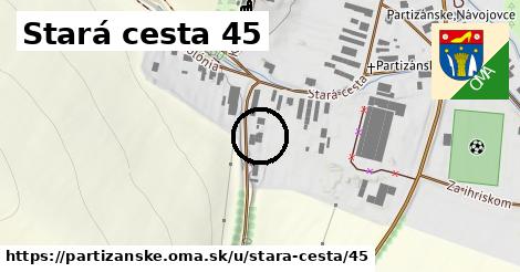 Stará cesta 45, Partizánske