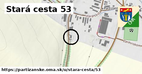 Stará cesta 53, Partizánske