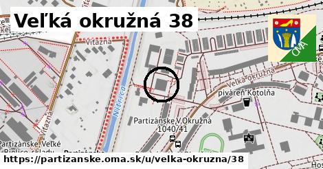 Veľká okružná 38, Partizánske