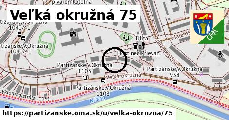 Veľká okružná 75, Partizánske