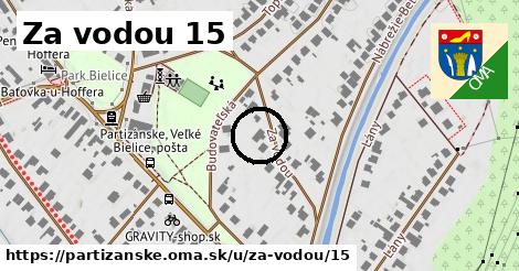 Za vodou 15, Partizánske